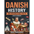 Danish History: 500 Interesting Facts About Denmark - Hardcover