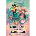 Girl Giant and the Jade War - Hardcover