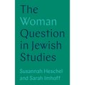 The Woman Question in Jewish Studies - Hardcover