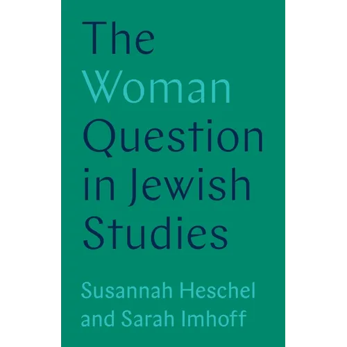 The Woman Question in Jewish Studies - Hardcover