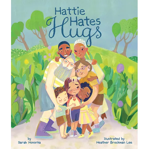 Hattie Hates Hugs - Hardcover