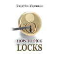 How to Pick Locks - Paperback