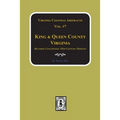 King & Queen County, Virginia Records. (Vol. #7)