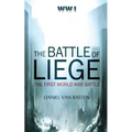 Wwi: The Battle of Liege - The First World War Battle