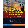 Computer Methods in Power Systems: Analysis with MATLAB - Hardcover