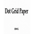 Dot Grid Paper: 150 Pages 8.5" X 11" - Paperback