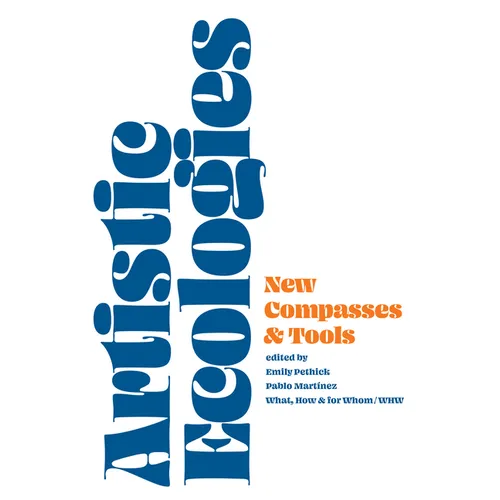 Artistic Ecologies: New Compasses and Tools - Paperback