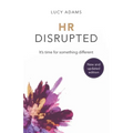 HR Disrupted: It's Time for Something Different (2nd Edition) - Paperback
