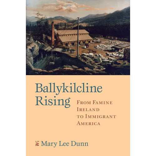 Ballykilcline Rising: From Famine Ireland to Immigrant America