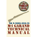 U.S. Army M-1 Garand Technical Manual: Field Manual 23-5 - Paperback
