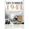 The December 1941: 31 Days That Changed America and Saved the World