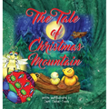 The Tale of Christmas Mountain - Hardcover
