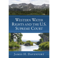 Western Water Rights and the U.S. Supreme Court