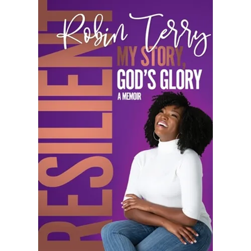 Resilient: My Story, God's Glory - Hardcover