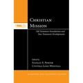 Christian Mission: Old Testament Foundations and New Testament Developments - Paperback