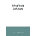 History of Augusta County, Virginia - Paperback