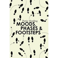 Moods, Phases & Footsteps - Paperback