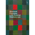 Structural Principles in EU External Relations Law - Paperback