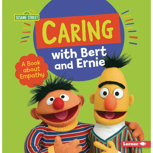 Caring with Bert and Ernie: A Book about Empathy - Paperback