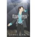 Kidnapped Idol: A Kpop Romance Book - Paperback