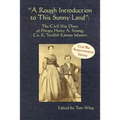 A Rough Introduction to This Sunny Land: The Civil War Diary of Private Henry A. Strong, Co. K, Twelfth Kansas Infantry - Paperback