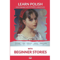 Learn Polish with Beginner Stories: Interlinear Polish to English - Paperback