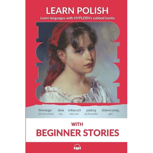 Learn Polish with Beginner Stories: Interlinear Polish to English - Paperback