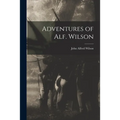 Adventures of Alf. Wilson