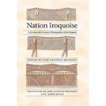 Nation Iroquoise: A Seventeenth-Century Ethnography of the Iroquois
