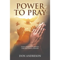 Power To Pray: God's Immense Purposes for Our Simple Prayers - Paperback
