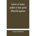 Lectures On Cauchy'S Problem In Linear Partial Differential Equations - Hardcover