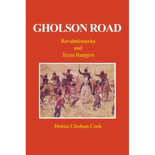 Gholson Road: Revolutionaries and Texas Rangers - Paperback