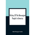History Of The Norwegian People In America