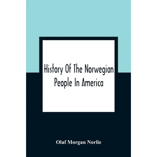 History Of The Norwegian People In America