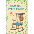 From the Porch Rocker - Hardcover