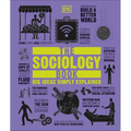 The Sociology Book: Big Ideas Simply Explained - Hardcover