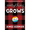 Everything Grows - Paperback