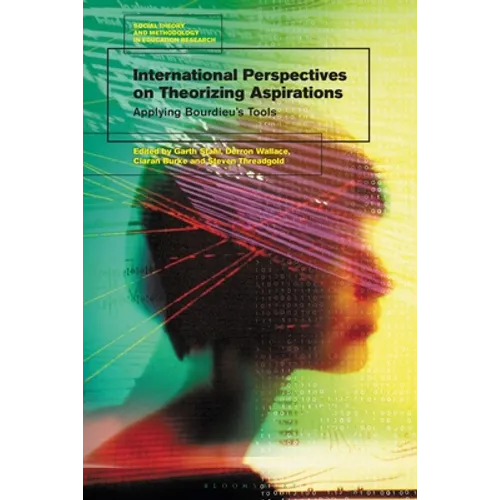 International Perspectives on Theorizing Aspirations: Applying Bourdieu's Tools - Paperback