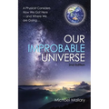Our Improbable Universe: A Physicist Considers How We Got Here (2nd Edition) - Paperback