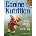 Canine Nutrition: Food Feeding and Function - Paperback