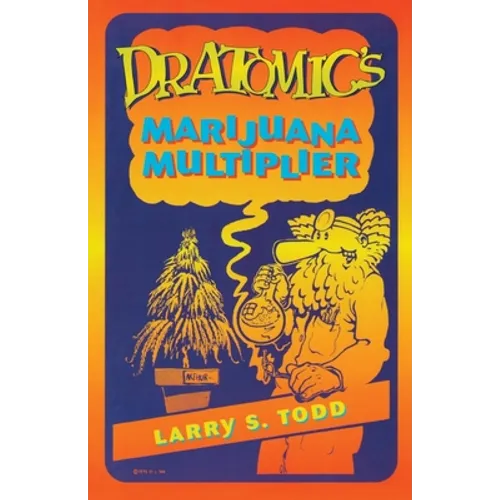 Dr. Atomic's Marijuana Multiplier - Paperback