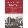 Atlanta and Environs: A Chronicle of Its People and Events, 1940s-1970s