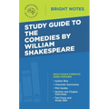 Study Guide to The Comedies by William Shakespeare - Paperback