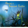 Among a Thousand Fireflies - Hardcover