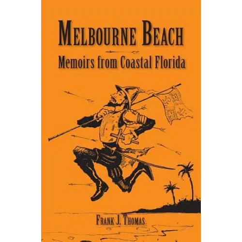 Melbourne Beach: Memoirs from Coastal Florida