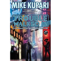 Trouble Walked in - Paperback
