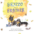 Bryzzo Gets a Brother - Hardcover