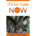 It's My Turn Now: Caregiving 101 - Paperback