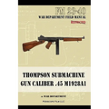Thompson Submachine Gun Caliber .45 M1928A1