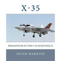 X-35: Progenitor to the F-35 Lightning II